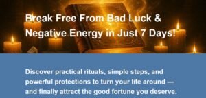 Break Free From Bad Luck & Negative Energy in Just 7 Days